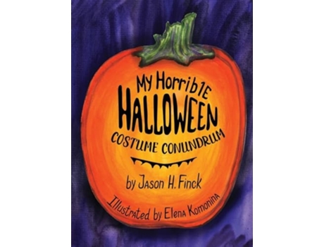 Livro My Horrible Halloween Costume Conundrum de Jason H H Finck (Inglês - Capa Dura)