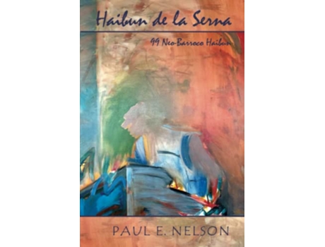 Livro Haibun de la Serna Haibun 99 de Paul E Nelson (Inglês)