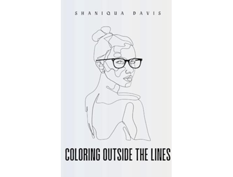 Livro Coloring Outside The Lines de Shaniqua Davis (Inglês)