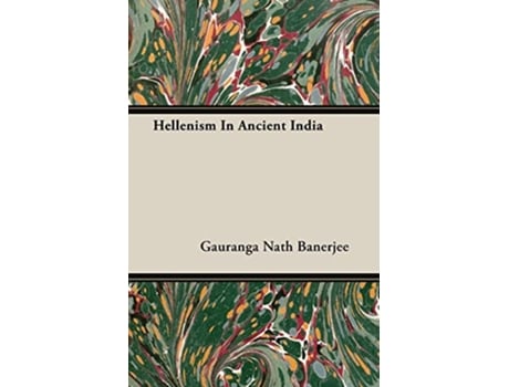 Livro Hellenism In Ancient India de Gauranga Nath Banerjee (Inglês)