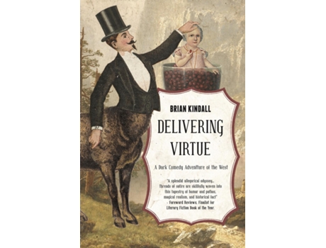 Livro Delivering Virtue A Dark Comedy Adventure of the West de Brian Kindall (Inglês)