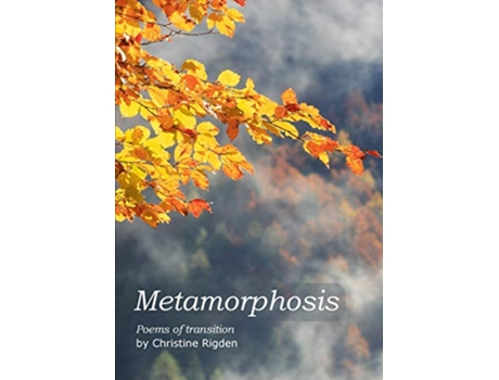 Livro Metamorphosis de Christine Rigden (Inglês)