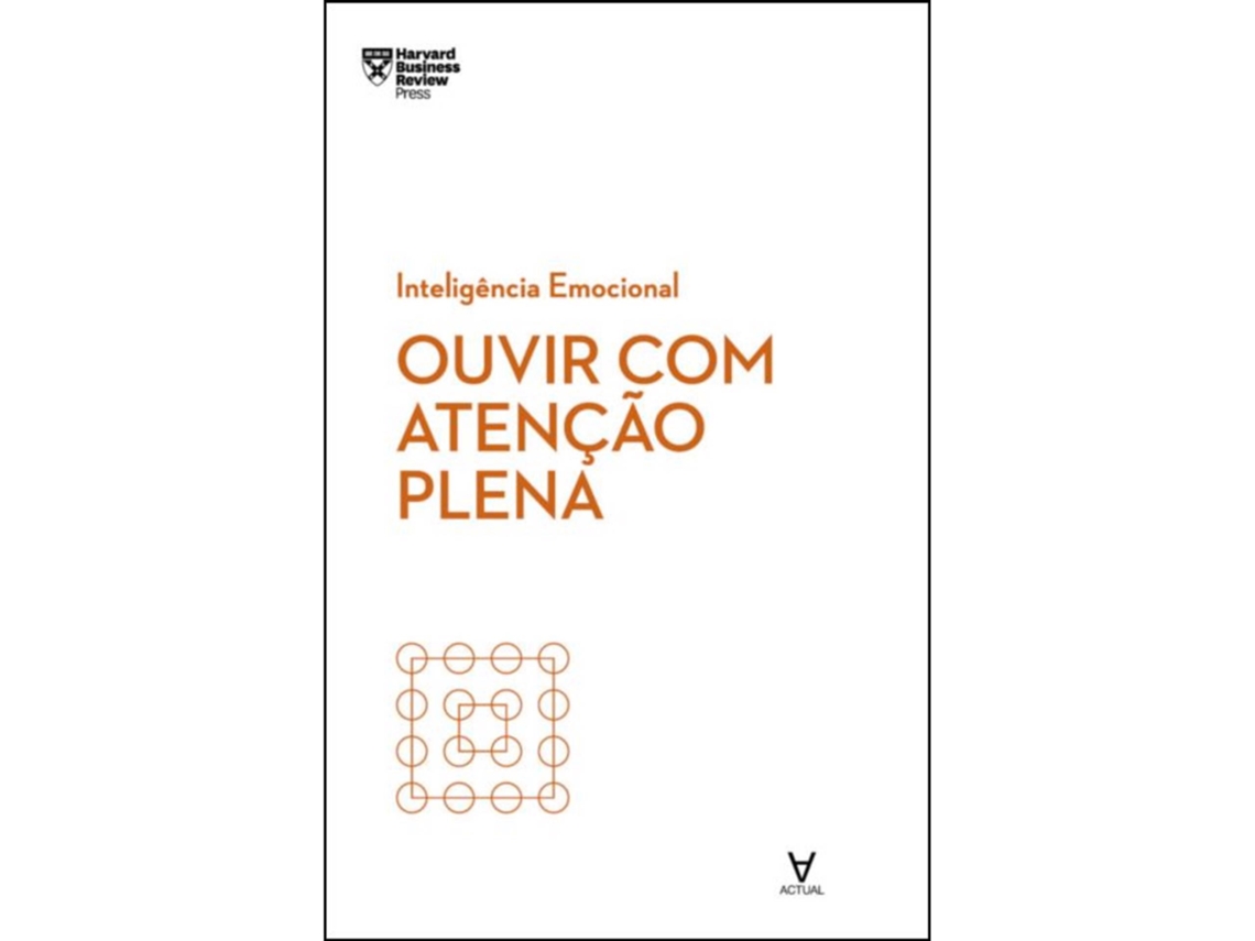 Inteligência Emocional - Ouvir Com Atenção Plena
