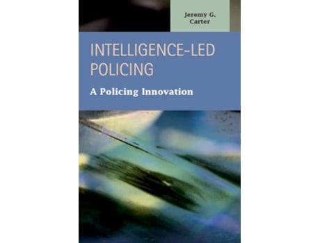 Livro IntelligenceLed Policing de Jeremy G Carter (Inglês - Capa Dura)