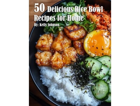 Livro 50 Delicious Rice Bowl Recipes for Summer de Kelly Johnson (Inglês)