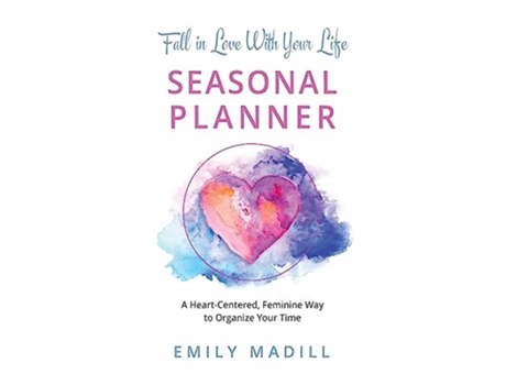 Livro Fall in Love With Your Life Seasonal Planner de Emily Madill (Inglês)