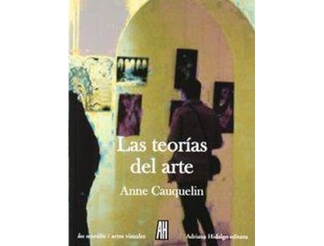 Livro Las Teorías Del Arte de Anne Cauquelin (Espanhol)