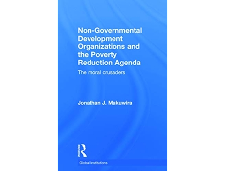 Livro NonGovernmental Development Organizations and the Poverty Reduction Agenda de Jonathan Makuwira (Inglês - Capa Dura)