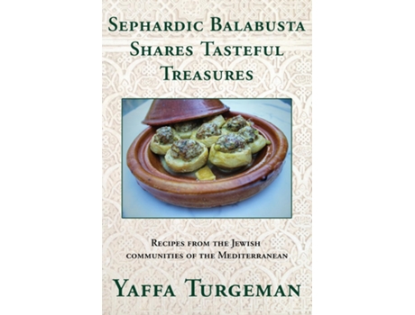 Livro Sephardic Balabusta Shares Tasteful Treasures de Yaffa Turgeman (Inglês)