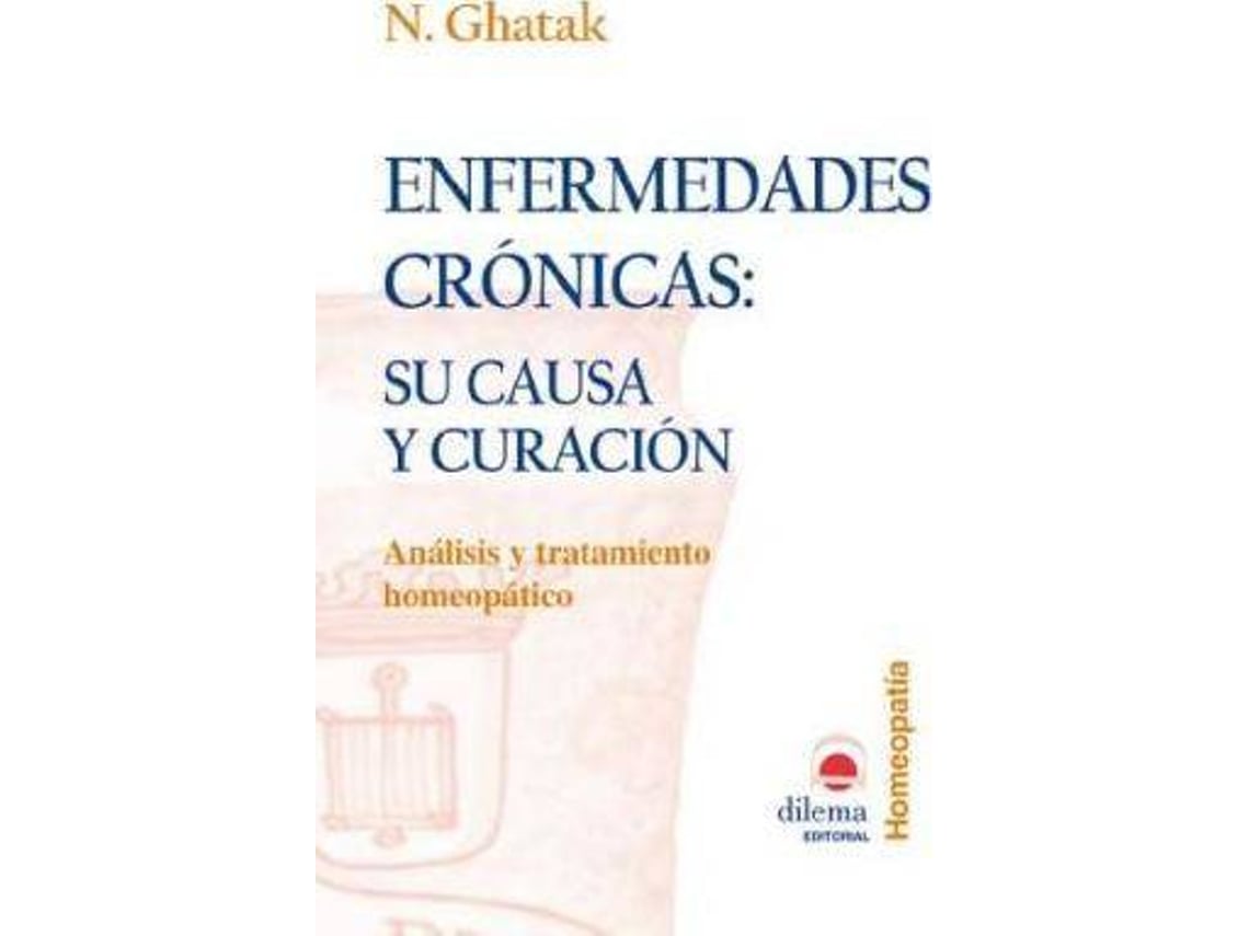Livro Enfermedades Crónicas Su Causa Y Curación Análisis Y Tratamiento Homeopático de N Ghatak (Espanhol)