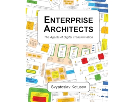 Livro Enterprise Architects The Agents of Digital Transformation de Svyatoslav Kotusev (Inglês)