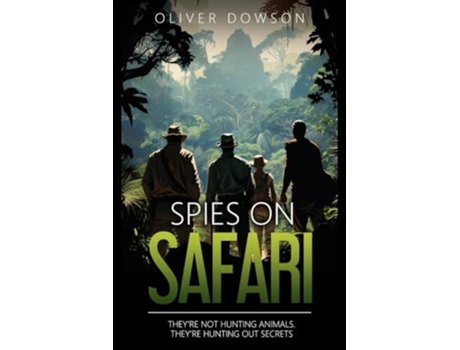 Livro Spies on Safari de OLIVER DOWSON (Inglês)