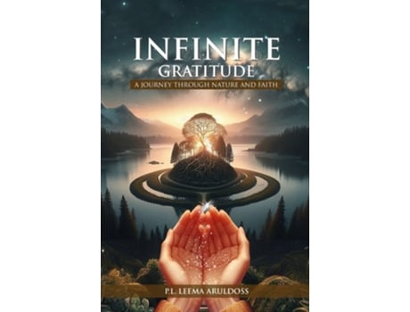 Livro Infinite Gratitude A Journey through Nature and Faith de PL Leema Aruldoss (Inglês - Capa Dura)