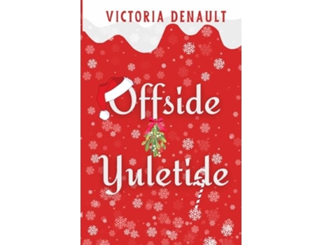 Livro Offside Yuletide de Victoria Denault (Inglês)