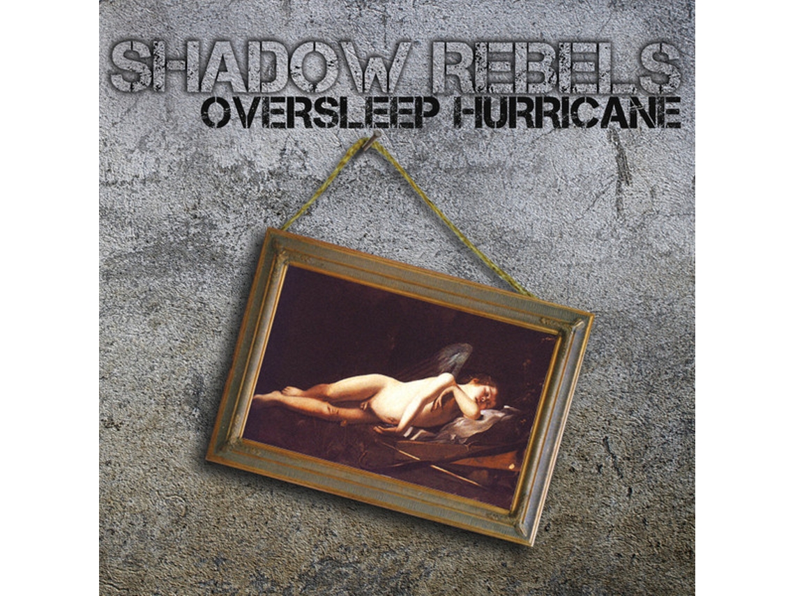 CD Shadow Rebels - Oversleep Hurricane
