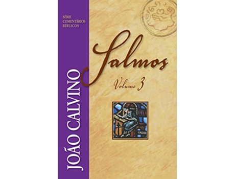 Livro Comentario De Salmos - Vol 3 - Joao Calvino de Calvino Joao (Português do Brasil)