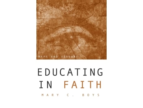 Livro EDUCATING IN FAITH MARY C BOYS (Inglês)