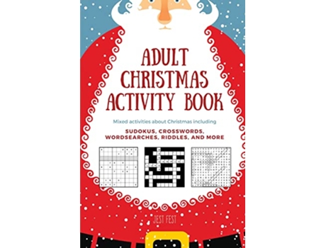 Livro Adult Christmas Activity Book Mixed Activities about Christmas including Sudokus Crosswords Wordsearches Riddles and More de Jest Fest (Inglês)