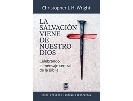 Livro La Salvación Viene de Nuestro Dios Spanish Edition de Christopher J H Wright (Espanhol)