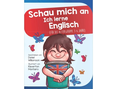Livro Schau Mich An Ich Lerne Englisch Für Die Altersgruppe 3-6 Jahre De Daniel Williamson (alemão)