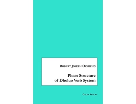 Livro Phase Structure of Dholuo Verb System de Robert Joseph Ochieng (Inglês)