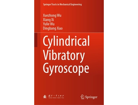Livro Cylindrical Vibratory Gyroscope De Xuezhong Wu, Xiang Xi Et Al. (inglês - Capa Dura)