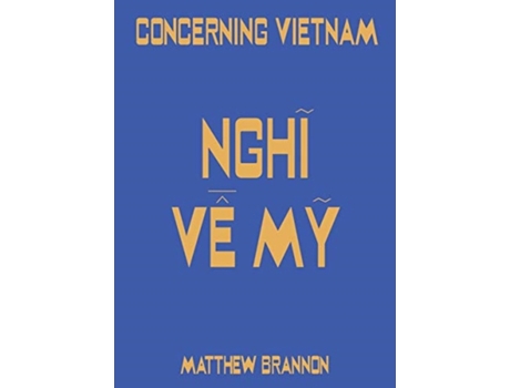 Livro matthew brannon: concerning vietnam de other matthew branon , interviewee mark atwood lawrence , text by veronica roberts (inglês)