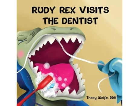 Livro Rudy Rex Visits The Dentist De Tracy Wolfe (inglês)