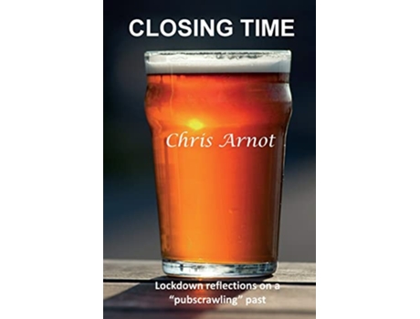Livro Closing Time de Chris Arnot (Inglês)
