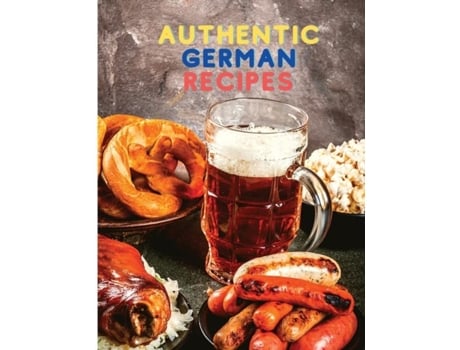 Livro Cooking Made Easy With Authentic German Recipes De Fried Editor (inglês)