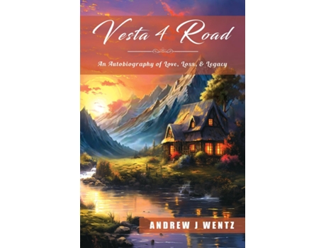Livro VESTA 4 ROAD An Autobiography of Love, Loss, amp Legacy de Andrew J Wentz (Inglês)