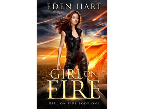 Livro Girl on Fire de Eden Hart (Inglês)