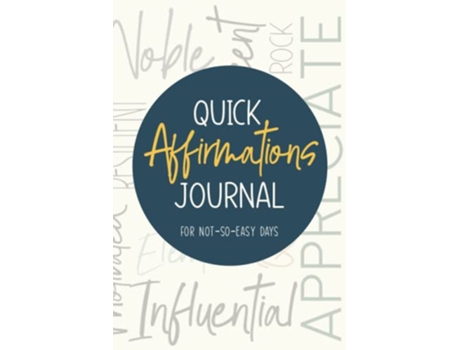 Livro Quick Affirmations Journal For NotSoEasy Days de Kim Ann e Yobe Qiu (Inglês)