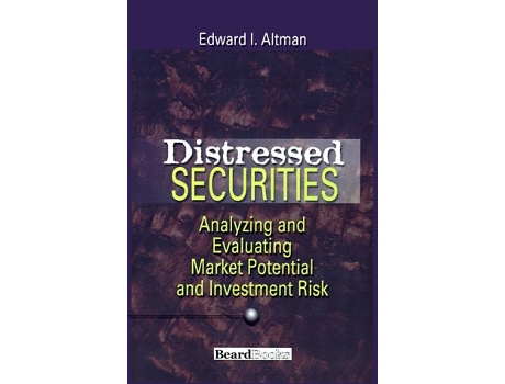 Livro Distressed Securities Analyzing and Evaluating Market Potential and Investment Risk de Edward I Altman (Inglês)
