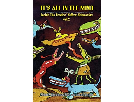 Livro Its All in the Mind Inside the Beatles Yellow Submarine Vol 2 de Robert R Hieronimus Laura E Cortner (Inglês)