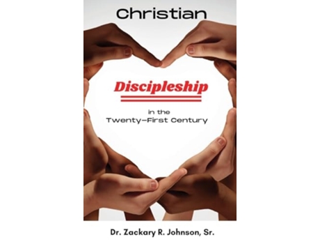 Livro Christian Discipleship in the Twenty-First Century de Dr Zackary Johnson Sr (Inglês - Capa Dura)