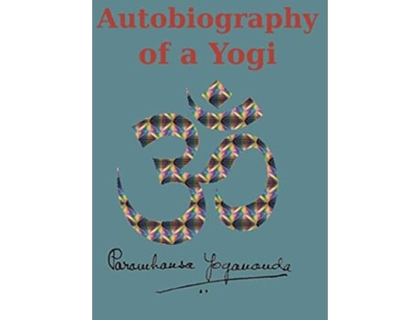 Livro Autobiography of a Yogi Reprint of the original 1946 Edition de Paramahansa Yogananda (Inglês)