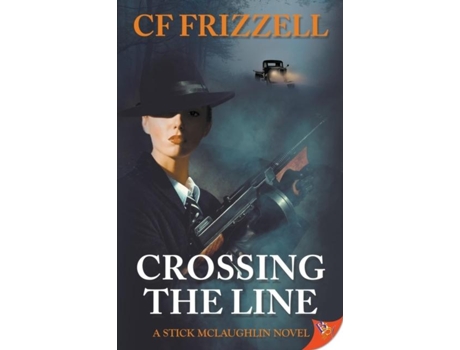 Livro Crossing The Line De Cf Frizzell (inglês)