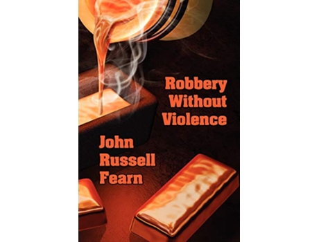 Livro Robbery Without Violence Two Science Fiction Crime Stories de John Russell Fearn (Inglês)