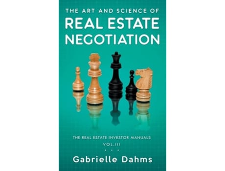 Livro The Art and Science of Real Estate Negotiation de Gabrielle Dahms (Inglês)