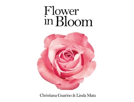 Livro Flowers In Bloom De Christiana Guarino (inglês)