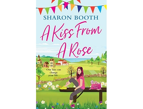 Livro A Kiss from a Rose A Kearton Bay Novel de Sharon Booth (Inglês)