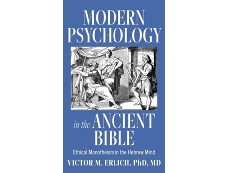 Livro Modern Psychology In The Ancient Bible De Victor M Erlich (inglês - Capa Dura)