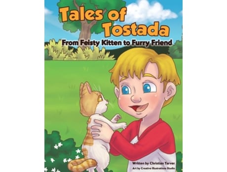 Livro Tales of Tostada From Feisty Kitten to Furry Friend de Christian Tarver (Inglês)