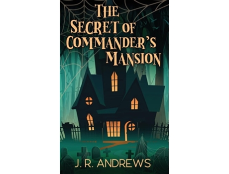 Livro The Secret of Commanders Mansion de J R Andrews (Inglês)