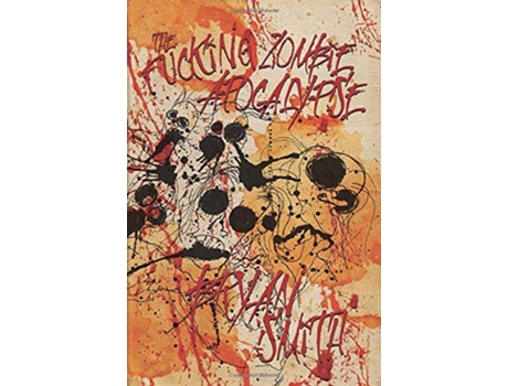 Livro The Fucking Zombie Apocalypse de Bryan Smith (Inglês)
