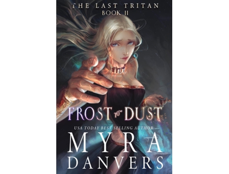 Livro Frost To Dust De Myra Danvers (inglês)