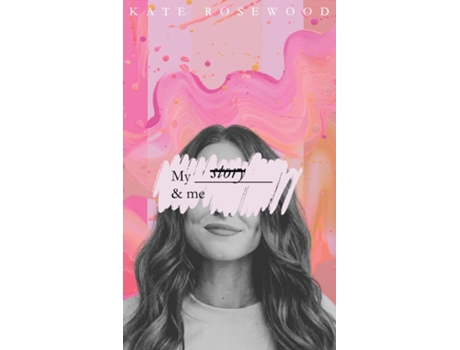 Livro My story amp me de Kate Rosewood (Inglês)