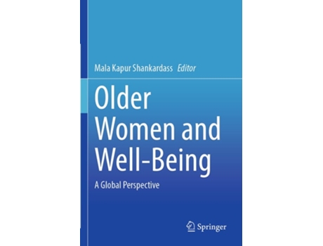 Livro Older Women And Well-being De Mala Kapur Shankardass (inglês)