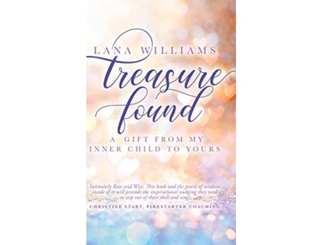 Livro Treasure Found A Gift From My Inner Child To Yours de Lana Williams (Inglês)